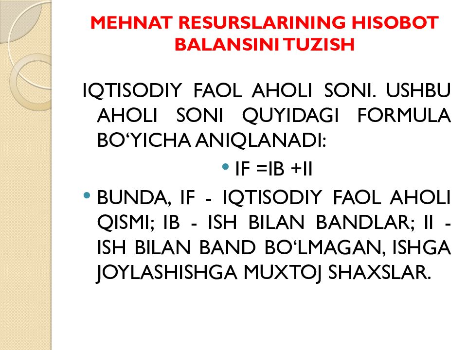 Mavzu:Mehnat resurslari balansi Mehnat resurslarining hisobot balansini tuzish