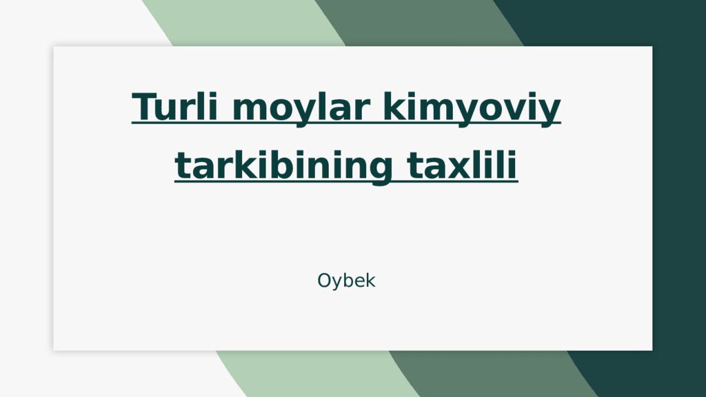 Turli moylar kimyoviy tarkibining taxlili